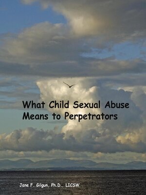 cover image of What Child Sexual Abuse Means to Abusers